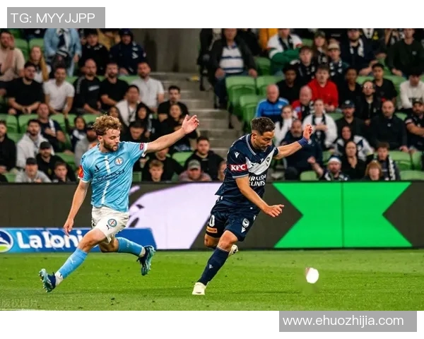 澳甲狮吼对决墨尔本城精彩赛事分析与前瞻展望